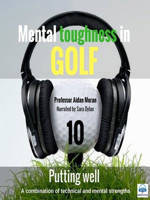 cover image of Mental Toughness in Golf--10 of 10 Putting Well